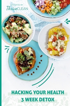 Paperback Hacking Your Health: 3 Week Detox Book