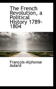 Paperback The French Revolution, a Political History 1789-1804 Book