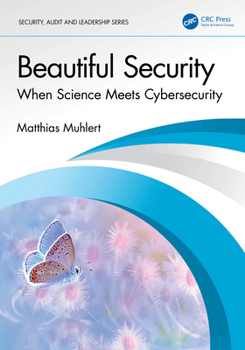 Paperback Beautiful Security: When Science Meets Cybersecurity Book