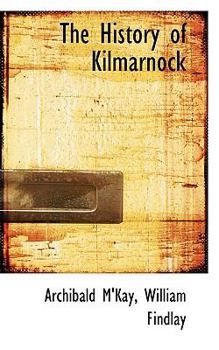 Paperback The History of Kilmarnock Book