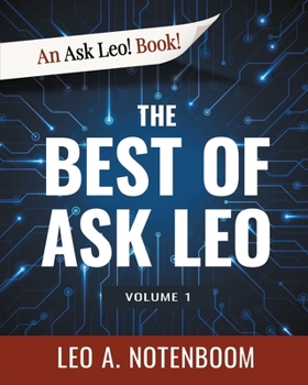 Paperback The Best of Ask Leo! -- Volume 1 Book