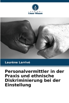 Paperback Personalvermittler in der Praxis und ethnische Diskriminierung bei der Einstellung [German] Book