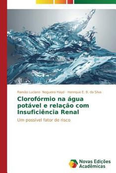 Paperback Clorofórmio na água potável e relação com Insuficiência Renal [Portuguese] Book