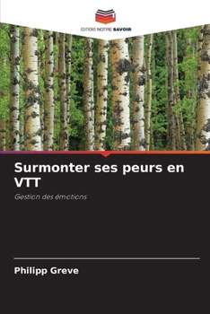Paperback Surmonter ses peurs en VTT [French] Book