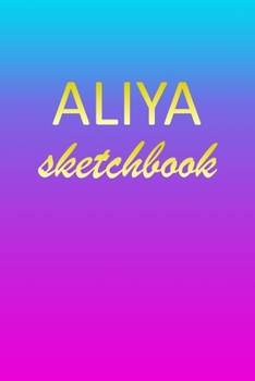 Paperback Aliya: Sketchbook - Blank Imaginative Sketch Book Paper - Pink Blue Gold Custom Letter A Personalized Cover - Teach & Practic Book