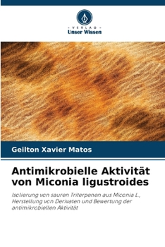 Paperback Antimikrobielle Aktivität von Miconia ligustroides [German] Book