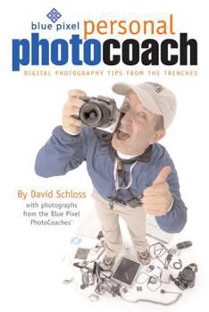 Paperback Blue Pixel Personal Photo Coach: Digital Photography Tips from the Trenches Book
