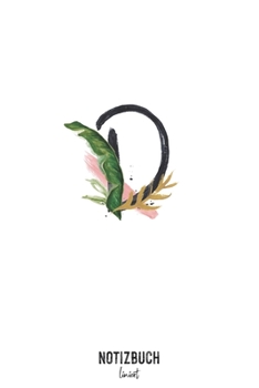 Notizbuch liniert: Buchstabe D Monogramm - Notizheft liniert • Personalisiertes Buchstaben Initial Namen Notizbuch • 120 Seiten (DIN A5 / 15x22cm) ... Schreibheft, Tage (German Edition)