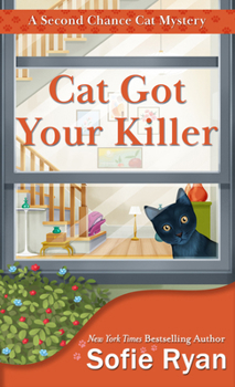 Cat Got Your Killer (Second Chance Cat Mystery)
