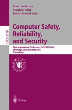 Paperback Computer Safety, Reliability, and Security: 22nd International Conference, Safecomp 2003, Edinburgh, Uk, September 23-26, 2003, Proceedings Book