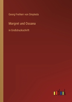Paperback Margret und Ossana: in Großdruckschrift [German] Book