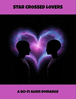 Paperback Star Crossed Lovers: A Sci-Fi Alien Romance Book