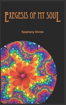 Paperback Exegesis of My Soul Book