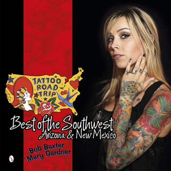 Hardcover Tattoo Road Trip: Best of the Southwest: Arizona & New Mexico Book