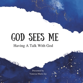 Paperback God Sees Me: Having A Talk With God Book