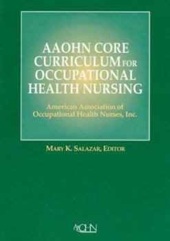 Paperback Aaohn - Core Curriculum for Occupational Health Nursing Book