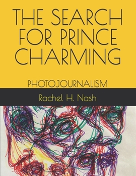 Paperback The Search for Prince Charming: Photojournalism Book