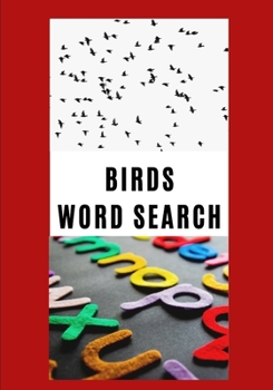 BIRDS WORD SEARCH: Easy for Beginners | Adults and Kids | Family and Friends | On Holidays, Travel or Everyday | Great Size | Quality Paper | Beautiful Cover | Perfect Gift Idea