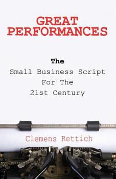 Paperback Great Performances: The small business script for the 21st century Book