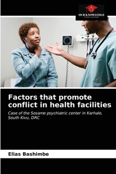 Paperback Factors that promote conflict in health facilities Book
