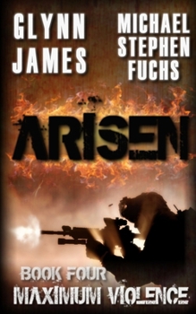 Maximum Violence - Book #4 of the Arisen