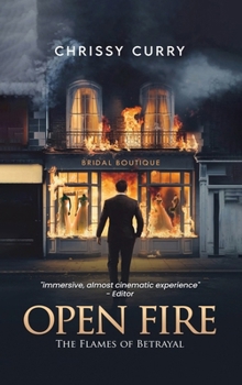 OPEN FIRE: The Flames of Betrayal