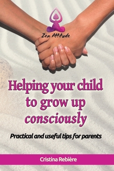 Helping Your Child to Grow up Consciously (Zen Attitude)
