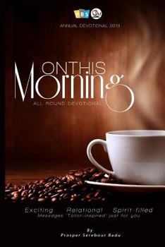 Paperback ON THIS MORNING ( All Round Devotional -2019) Book