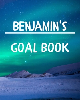 Paperback Benjamin's Goal Book: New Year Planner Goal Journal Gift for Benjamin / Notebook / Diary / Unique Greeting Card Alternative Book