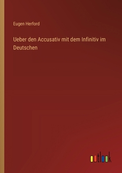 Paperback Ueber den Accusativ mit dem Infinitiv im Deutschen [German] Book