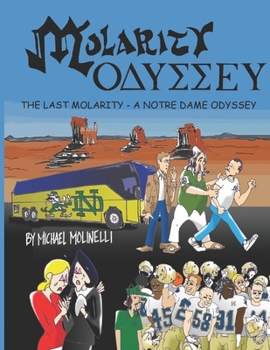 Paperback Molarity Odyssey: The Last Molarity - A Notre Dame Odyssey Book