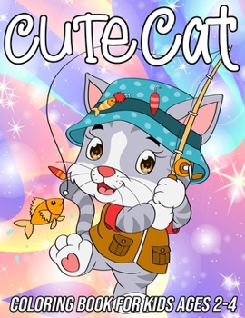 Paperback Cat Coloring Book for Kids Ages 2-4: Fun, Cute and Unique Coloring Pages for Girls and Boys with Beautiful Kitten Designs Book