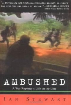 Hardcover Ambushed: A War Reporter's Life on the Line Book
