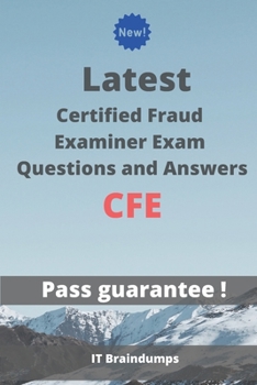 Paperback Latest Certified Fraud Examiner Exam CFE Questions and Answers: Real Preparation Guide Book