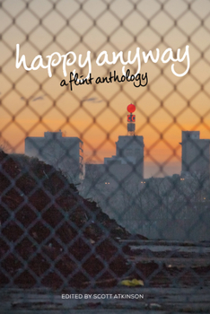 Paperback Happy Anyway: A Flint Anthology Book