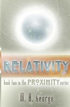 Relativity - Book #2 of the Proximity