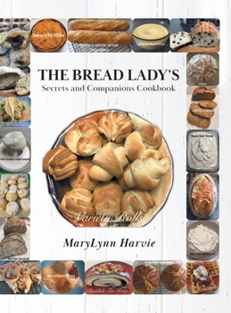 Hardcover The Bread Lady's Secrets and Companions Cookbook Book