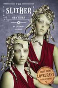 Hardcover Tales from Lovecraft Middle School #2: The Slither Sisters Book