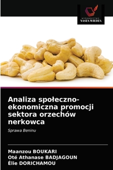 Paperback Analiza spoleczno-ekonomiczna promocji sektora orzechów nerkowca [Polish] Book