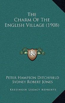 Hardcover The Charm Of The English Village (1908) Book