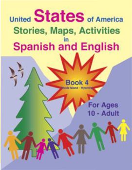 Paperback United States of America Stories, Maps, Activities in Spanish and English: For Ages 10-Adult, Book 4 (English and Spanish Edition) [Large Print] Book