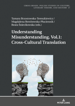 Hardcover Understanding Misunderstanding. Vol.1: Cross-Cultural Translation Book