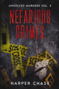 Paperback Nefarious Crimes Unsolved Murders Vol. 2 Book