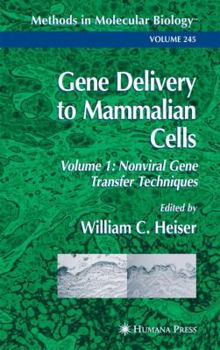 Paperback Gene Delivery to Mammalian Cells: Volume 1: Nonviral Gene Transfer Techniques Book