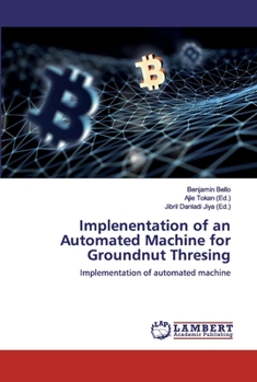 Paperback Implenentation of an Automated Machine for Groundnut Thresing Book