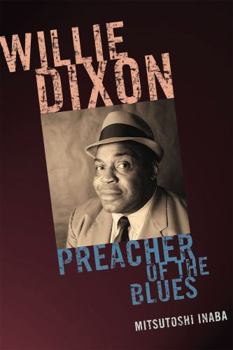 Hardcover Willie Dixon: Preacher of the Blues Book