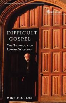 Paperback Difficult Gospel: The Theology of Rowan Williams Book