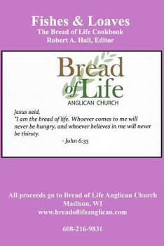 Paperback Fishes & Loaves: The Bread of Life Cookbook Book