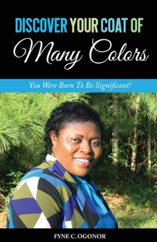 Paperback Discover Your Coat of Many Colors: You Were Born To Be Significant! Book