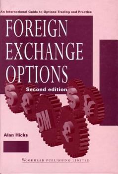 Hardcover Foreign Exchange Options: An International Guide to Currency Options, Trading and Practice Book